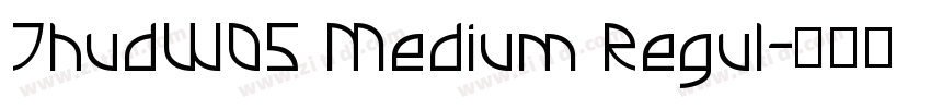 ThudW05 Medium Regul字体转换